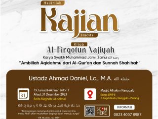 Kajian Kitab: Ahad, 31 Desember 2023 (Ba’da Maghrib) Masjid Al-Hakim Nanggalo Lapai – Ustadz Ahmad Daniel, Lc.,M.A حفظه الله   